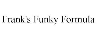 FRANK'S FUNKY FORMULA