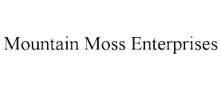 MOUNTAIN MOSS ENTERPRISES