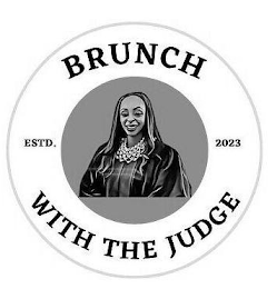 BRUNCH WITH THE JUDGE ESTD. 2023