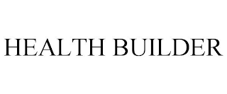 HEALTH BUILDER