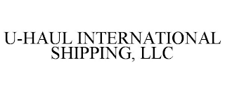 U-HAUL INTERNATIONAL SHIPPING, LLC