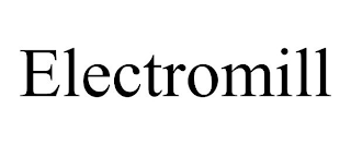 ELECTROMILL