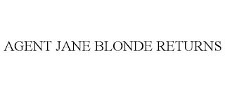 AGENT JANE BLONDE RETURNS