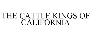 THE CATTLE KINGS OF CALIFORNIA