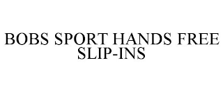 BOBS SPORT HANDS FREE SLIP-INS