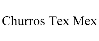 CHURROS TEX MEX