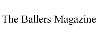 THE BALLERS MAGAZINE