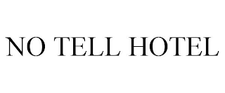 NO TELL HOTEL