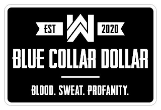 EST WW 2020 BLUE COLLAR DOLLAR BLOOD. SWEAT. PROFANITY.