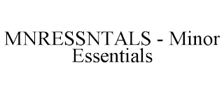 MNRESSNTALS - MINOR ESSENTIALS