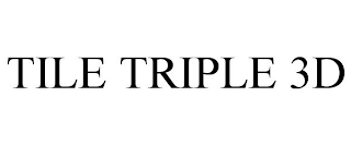 TILE TRIPLE 3D