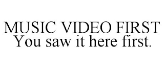 MUSIC VIDEO FIRST YOU SAW IT HERE FIRST.