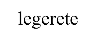 LEGERETE