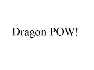 DRAGON POW!