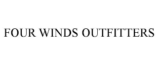 FOUR WINDS OUTFITTERS