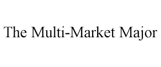 THE MULTI-MARKET MAJOR