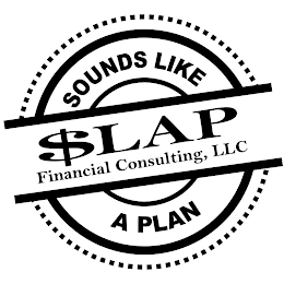 $LAP FINANCIAL CONSULTING, LLC SOUNDS LIKE A PLAN