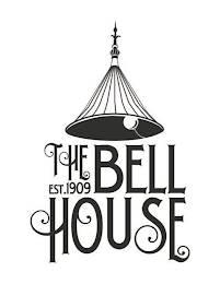 THE BELL HOUSE EST.1909