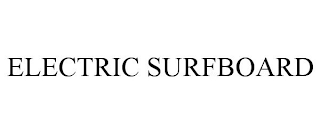 ELECTRIC SURFBOARD