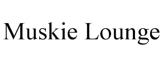 MUSKIE LOUNGE
