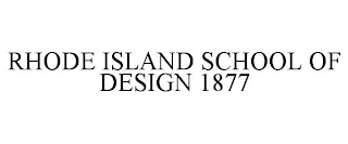 RHODE ISLAND SCHOOL OF DESIGN 1877