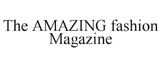 THE AMAZING FASHION MAGAZINE