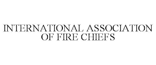 INTERNATIONAL ASSOCIATION OF FIRE CHIEFS