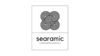 SEARAMIC [ (SEA)WEED+CE(RAMIC) ]