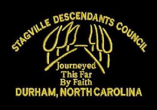 STAGVILLE DESCENDANTS COUNCIL JOURNEYED THIS FAR BY FAITH DURHAM, NORTH CAROLINA