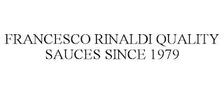 FRANCESCO RINALDI QUALITY SAUCES SINCE 1979