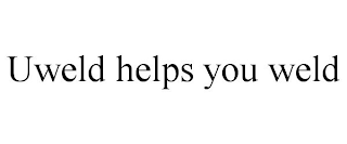 UWELD HELPS YOU WELD