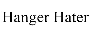 HANGER HATER