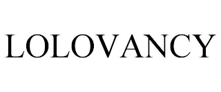 LOLOVANCY