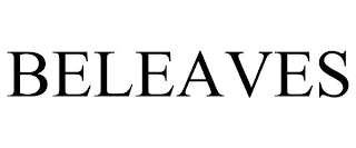 BELEAVES