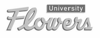 UNIVERSITY FLOWERS