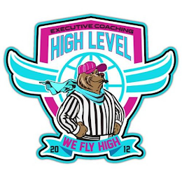 HIGH LEVEL EXECUTIVE COACHING WE FLY HIGH 2012