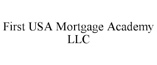 FIRST USA MORTGAGE ACADEMY LLC