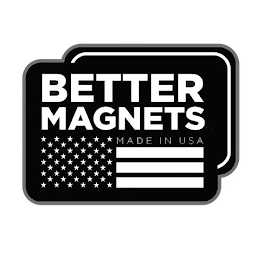 BETTER MAGNETS MADE IN USA