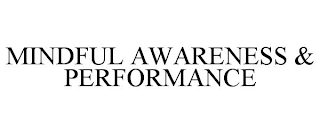 MINDFUL AWARENESS & PERFORMANCE