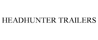 HEADHUNTER TRAILERS