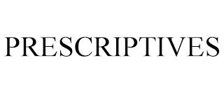 PRESCRIPTIVES