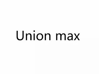 UNION MAX