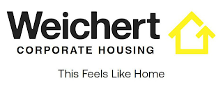 WEICHERT CORPORATE HOUSING THIS FEELS LIKE HOME