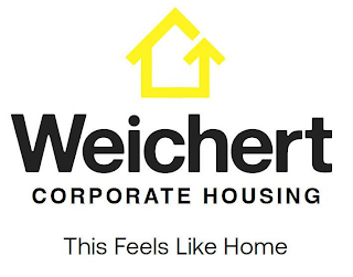 WEICHERT CORPORATE HOUSING THIS FEELS LIKE HOME