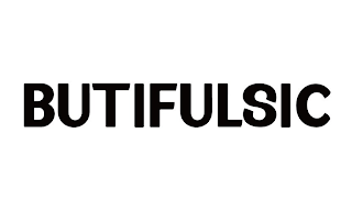 BUTIFULSIC