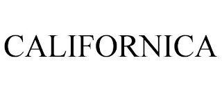 CALIFORNICA