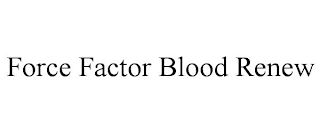 FORCE FACTOR BLOOD RENEW