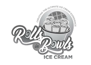 CREATING THE ULTIMATE ICE CREAM EXPERIENCE ROLLS IN BOWLS ICE CREAM