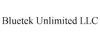 BLUETEK UNLIMITED LLC