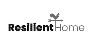 RESILIENT HOME